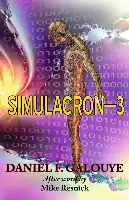 Description de l'image par IA : Couverture de livre avec une créature cybernétique sur fond de code binaire. Titre : SIMULACRON-3. Auteur : Daniel F. Galouye.