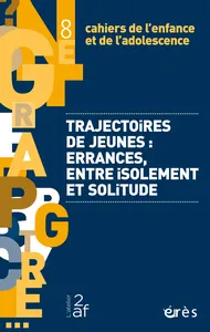 Couverture de Trajectoires de jeunes : errances, entre isolement et solitude