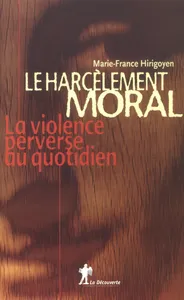Couverture de Le harcèlement moral