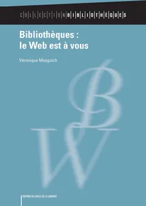 Couverture de Bibliothèques : le Web est à vous