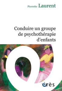 Couverture de Conduire un groupe de psychothérapie d'enfants