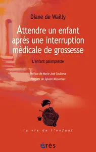 Couverture de Attendre un enfant après une interruption médicale de grossesse