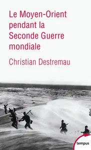 Couverture de Le Moyen-Orient pendant la Seconde Guerre mondiale